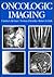 Oncologic Imaging: A Clinical Perspective