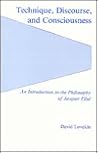 Technique, Discourse, and Consciousness: An Introduction to the Philosophy of Jacques Ellul