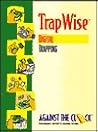 Trapwise: Digital Trapping (Against the Clock Series)