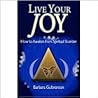 Live Your Joy: How to Awaken from Spiritual Slumber