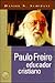 Paulo Freire Educador Cristiano