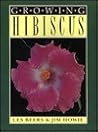 Growing Hibiscus (Growing Series) Growing Hibiscus (Growing Series)