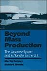 Beyond Mass Production: The Japanese System and Its Transfer to the U.S.