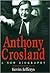 Anthony Crosland: A New Biography