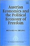 Austrian Economics and the Political Economy of Freedom (New Thinking in Political Economy series)