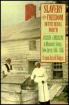 Slavery and Freedom in the Rural North: African Americans in Monmouth County, New Jersey, 1665-1865 (Hardcover)