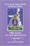 Love Is In the Earth Crystal Tarot: The Tarot for the Millennium