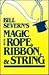 Bill Severn's Magic with Rope, Ribbon & String