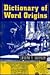Dictionary of Word Origins by Joseph T. Shipley Dictionary of Word Origins by Joseph T. Shipley