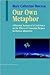 Our Own Metaphor by Mary Catherine Bateson