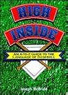 High and Inside: An A-To-Z Guide to the Language of Baseball