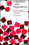 Capitalism and Dependence: Agrarian Politics in Western Uttar Pradesh, 1951-1991 (Hardcover)