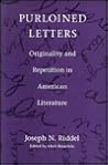 Purloined Letters: Originality and Repetition in American Literature Purloined Letters: Originality and Repetition in American Literature