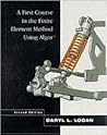 A First Course in the Finite Element Method Using Algor