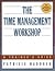 The Time Management Workshop: A Trainer's Guide (Trainer's Workshop Series)
