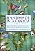 Handmade in America: Conversations With Fourteen Craftmasters