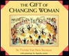 The Gift of Changing Woman (Hardcover)