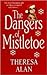 The Dangers of Mistletoe by Theresa Alan