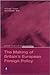The Making of Britain's Eur...