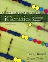 Study Guide and Solutions Manual for iGenetics: A Molecular Approach Study Guide and Solutions Manual for iGenetics: A Molecular Approach