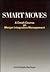 Smart Moves: A Crash Course on Merger Integration Management