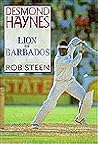 Desmond Haynes: Lion of Barbados. Desmond Haynes: Lion of Barbados.