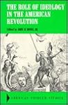 The Role of Ideology in the American Revolution