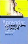 Aprender comunicación no verbal: La elocuencia del silencio (Spanish Edition)