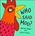 Who Said Moo?: Life the Flap Book