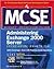 MCSE Administering Exchange 2000 Server Study Guide by Shane Clawson