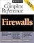 Firewalls: The Complete Reference
