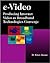 e-Video: Producing Internet Video as Broadband Technologies Converge (with CD-ROM)