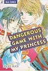 Dangerous Game With My Princess