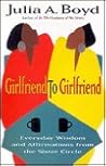 Girlfriend to Girlfriend: Everyday Wisdom and Affirmations from the Sister Circle