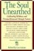 The Soul Unearthed (New Consciousness Reader)