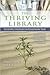 The Thriving Library: Successful Strategies for Challenging Times