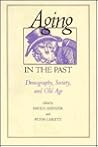 Aging in the Past: Demography, Society, and Old Age (Studies in Demography)
