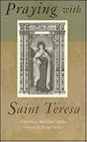 Praying With Saint Teresa