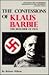 The confessions of Klaus Ba...