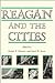 Reagan and the Cities