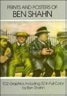 Prints and Posters of Ben Shahn: 102 Graphics, Including 32 in Full Color Prints and Posters of Ben Shahn: 102 Graphics, Including 32 in Full Color