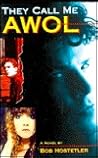 They Call Me Awol: A Novel