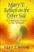 Mary T. Reflects on the Other Side: A Compelling Vision Of The Afterlife