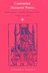 Continental Humanistic Poetics: Studies in Erasmus, Castiglione, Marguertie de Navarre, Rabelais, and Cervantes