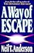 A Way of Escape by Neil T. Anderson