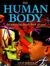 The Human Body: An Amazing Inside Look at You! (Hardcover)