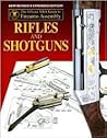The Official NRA Guide to Firearms Assembly: Rifles and Shotguns