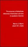 Accuracy of Telephone Reference/Information Services in Academic Libraries: Two Studies