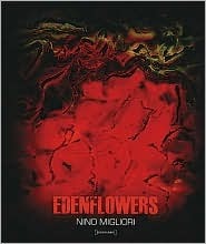 Nino Migliori: Edenflowers (Paperback)