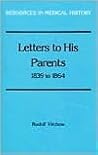 Letters to His Parents, 1839 to 1864 (Resources in Medical History)